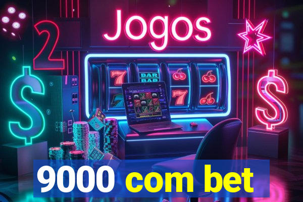 9000 com bet